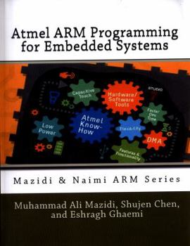 Paperback Atmel ARM Programming for Embedded Systems Book