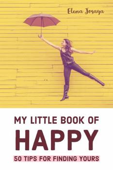 Paperback My Little Book of Happy: 50 Tips for Finding Yours Book