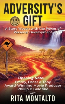 ADVERSITY’S GIFT: A Story Woven with the Power of Personal Development