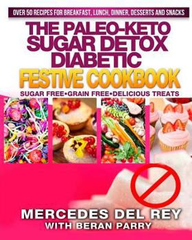 Paperback The Paleo Keto Festive Sugar Detox Diabetic cookbook Book