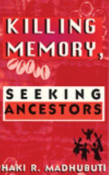 Paperback Killing Memory, Seeking Ancestors Book