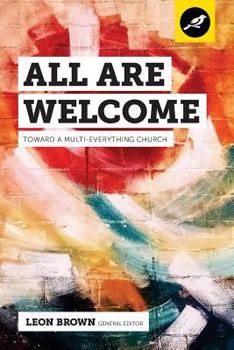 Paperback All Are Welcome: Toward a Multi-Everything Church Book