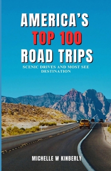 Paperback America's Top 100 Road Trips: Scenic Drives and Must-See Destinations Book