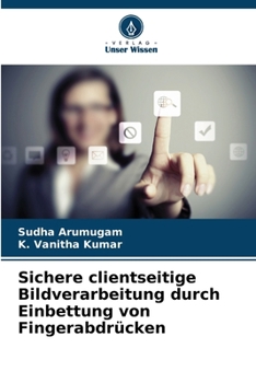 Paperback Sichere clientseitige Bildverarbeitung durch Einbettung von Fingerabdrücken [German] Book