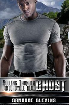 Ghost - Book #9 of the Rolling Thunder Motorcycle Club