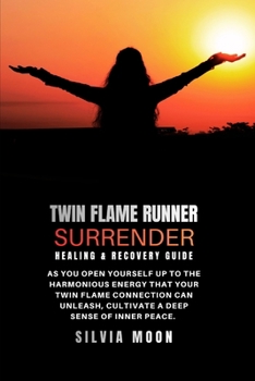 Paperback Twin Flame Runner Surrender Tips: Healing & Recovery Guide Book