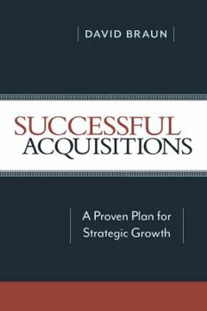 Paperback Successful Acquisitions: A Proven Plan for Strategic Growth Book