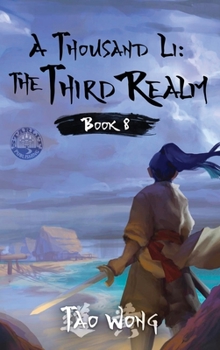 A Thousand Li: The Third Realm: A Xianxia Cultivation Novel - Book #8 of the A Thousand Li