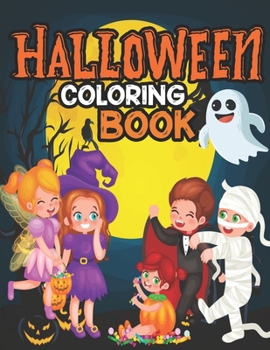 Paperback Halloween Coloring Book: A Fun holiday Theme Halloween Coloring Book Pages including Witch Spooky and Hunter housing halloween costume and many Book