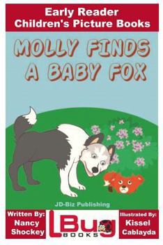 Paperback Molly Finds a Baby Fox - Early Reader - Children's Picture Books Book