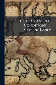 Paperback Political and Social Conditions in Slovene Lands Book