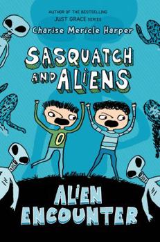 Alien Encounter - Book #1 of the Sasquatch and Aliens