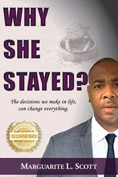 Paperback Why She Stayed?: The decisions we make in life, can change everything. Book