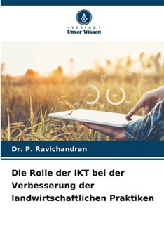Die Rolle der IKT bei der Verbesserung der landwirtschaftlichen Praktiken (German Edition)