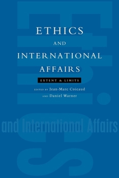 Paperback Ethics and International Affairs: Extent and Limits Book