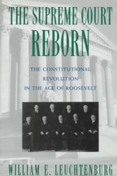 Hardcover The Supreme Court Reborn: Constitutional Revolution in the Age of Roosevelt Book
