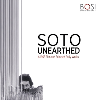 Paperback Soto Unearthed: A 1968 Film and Selected Early Works Book