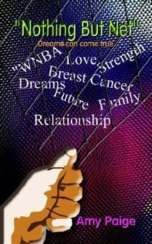 Paperback Nothing But Net: Dreams Can Come True Book