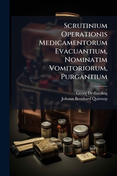 Paperback Scrutinium Operationis Medicamentorum Evacuantium, Nominatim Vomitoriorum, Purgantium Book