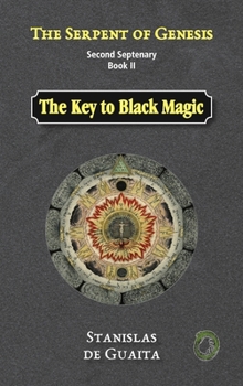 Hardcover The Serpent of Genesis: The Key to Black Magic Book