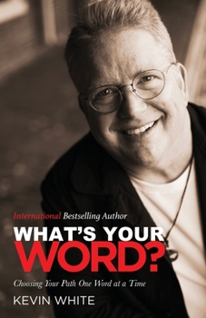 Paperback What's Your Word?: Choosing Your Path One Word at a Time Book