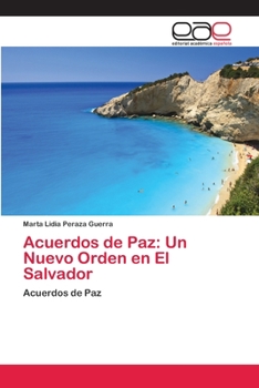 Paperback Acuerdos de Paz: Un Nuevo Orden en El Salvador [Spanish] Book