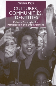 Paperback Cultures, Communities, Identities: Cultural Strategies for Participation and Empowerment Book