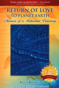 Paperback Return of Love to Planet Earth: Memoir of a Reluctant Visionary Book