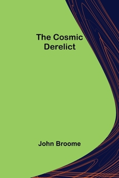 Paperback The Cosmic Derelict Book