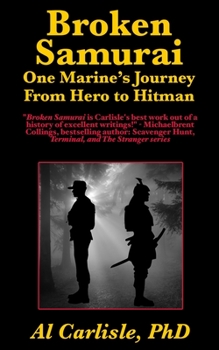 Paperback Broken Samurai: One Marine's Journey From Hero to Hitman Book