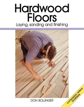 Paperback Hardwood Floors: Laying, Sanding, and Finishing Book