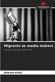 Paperback Migrants as media makers Book