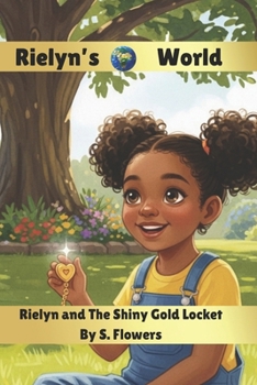 Rielyn and The Shiny Gold Locket (Reilyn’s World)