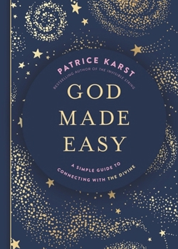 Hardcover God Made Easy: A Simple Guide to Connecting with the Divine Book