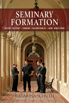 Paperback Seminary Formation: Recent History-Current Circumstances-New Directions Book