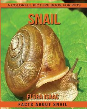 Paperback Facts About Snail A Colorful Picture Book For Kids Book