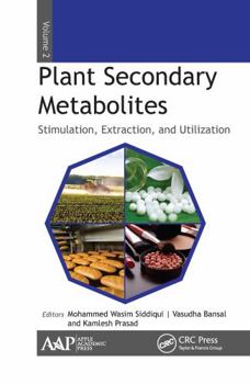 Paperback Plant Secondary Metabolites, Volume Two: Stimulation, Extraction, and Utilization Book