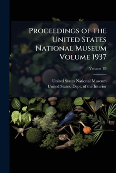 Paperback Proceedings of the United States National Museum Volume 1937; Volume 83 Book