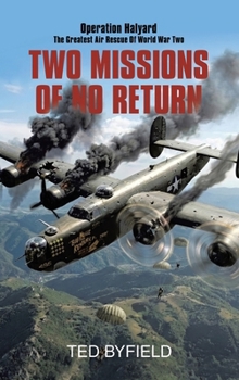 Hardcover Two Missions of No Return: Operation Halyard Book