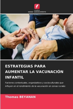 Estrategias Para Aumentar La Vacunación Infantil (Spanish Edition)