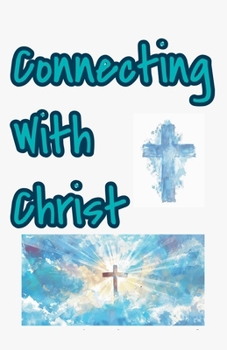 Connecting with Christ (Best Sellers)
