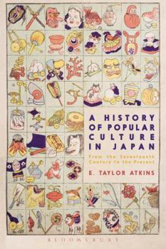 Paperback A History of Popular Culture in Japan: From the Seventeenth Century to the Present Book