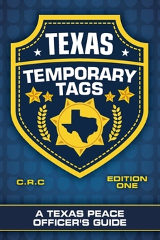 Paperback Texas Temporary Tags: A Texas Peace Officer's Guide Book