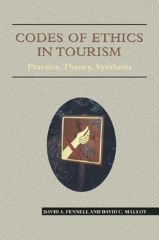 Paperback Codes of Ethics in Tourism PB: Practice, Theory, Synthesis Book