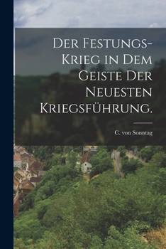 Paperback Der Festungs-Krieg in dem Geiste der Neuesten Kriegsführung. [German] Book
