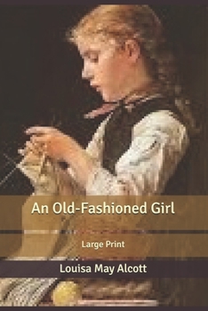 An Old-Fashioned Girl: Large Print