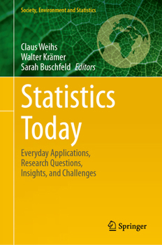 Hardcover Statistics Today: Everyday Applications, Research Questions, Insights, and Challenges Book