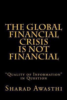 Paperback The Global Financial Crisis is NOT Financial Book