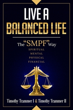 Paperback Live a Balanced Life: The "SMPF" Way Book