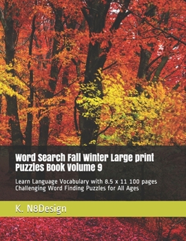 Paperback Word Search Fall Winter Large print Puzzles Book Volume 9: Learn Language Vocabulary with 8.5 x 11 100 pages Challenging Word Finding Puzzles for All [Large Print] Book